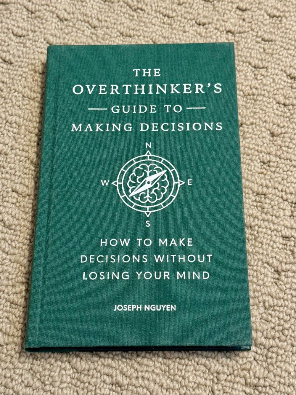 Hardcover The Overthinker's Guide To Making Decisions Book